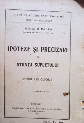 Mihai D. Ralea - Ipoteze si precizari in stiinta sufletului (1926) foto