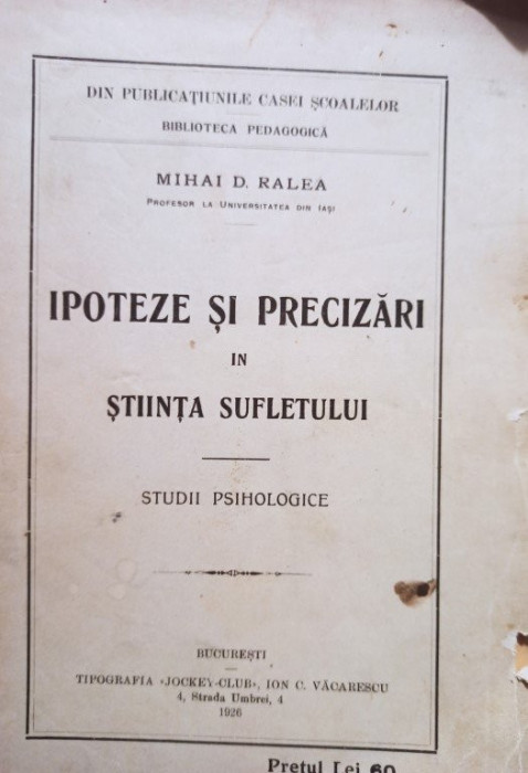 Mihai D. Ralea - Ipoteze si precizari in stiinta sufletului (1926)