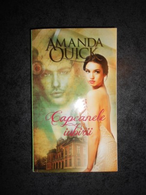 AMANDA QUICK - CAPCANELE IUBIRII foto