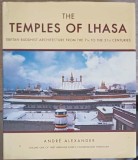 THE TEMPLES OF LHASA. TIBETAN BUDDHIST ARCHITECTUREFROM THE 7th TO THE 21st CENTURIES-ANDRE ALEXANDER-249844