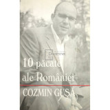 Cozmin Gușă - 10 păcate ale Rom&acirc;niei (editia 2006)