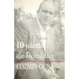 Cozmin Gușă - 10 păcate ale Rom&acirc;niei (editia 2006)