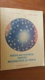 Teste de control pentru matematica si fizica- Nicolae Avram, Mihail Megan