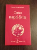 Cumpara ieftin Omraam Mikhael Aivanhov - Cartea magiei divine