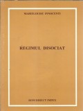Cumpara ieftin Regimul disociat - Marielouise Innocenti
