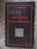 Studii De Lingvistica Si Folcloristica - A. Lambrior ,535475, Junimea