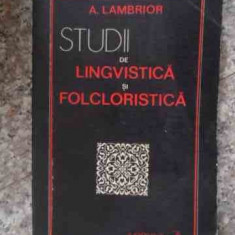 Studii De Lingvistica Si Folcloristica - A. Lambrior ,535475