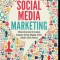 Social Media Marketing - Ultimate User Guide to Facebook, Instagram, YouTube, Blogging, Twitter, LinkedIn, TikTok, Pinterest