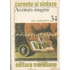 Aventura Imaginii - Dan Grigorescu