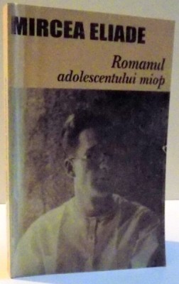ROMANUL ADOLESCENTULUI MIOP de MIRCEA ELIADE , 2006 foto