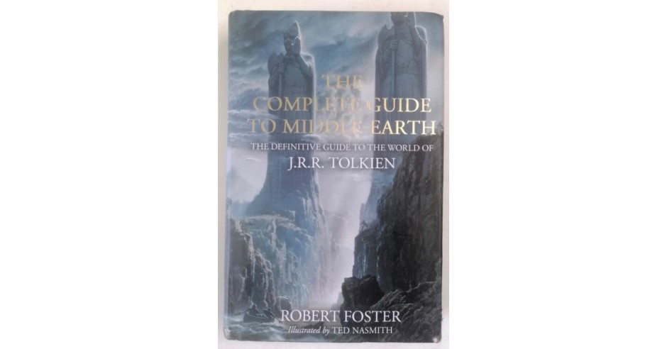 THE COMPLETE GUIDE TO MIDDLE - EARTH , THE DEFINITIVE GUIDE TO THE ...