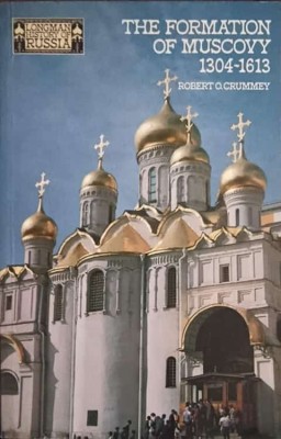 THE FORMATION OF MUSCOVY 1304-1613-ROBERT O. CRUMMEY-252640 foto