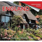 England Undiscovered: Landmarks, Landscapes &amp; Hidden Treasures