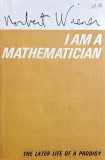 I Am a Mathematician. The Later Life of a Prodigy - Norbert Weiner