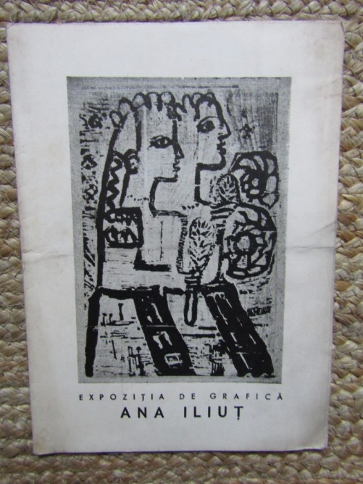 Ana Iliut catalog expozitie grafica 1966 galeria Magheru Bucuresti