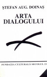 Arta dialogului | Stefan Aug. Doinas, 2019, Fundatia Culturala Secolul 21