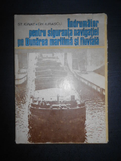 Indrumator pentru siguranta navigatiei pe Dunarea maritima si fluviala