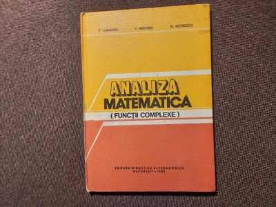 Analiza Matematica Functii Complexe - P.hamburg P.mocanu N.negoescu foto