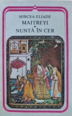 Maitreyi. Nunta in cer - Mircea Eliade (@E187) foto