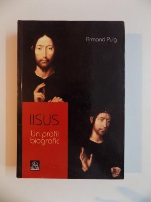 IISUS , UN PROFIL BIOGRAFIC de ARMAND PUIG , 2007 foto