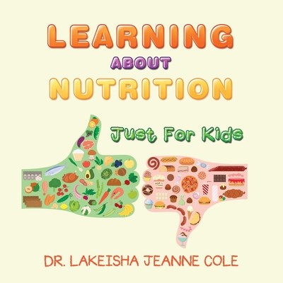 Learning About Nutrition: Just for Kids foto