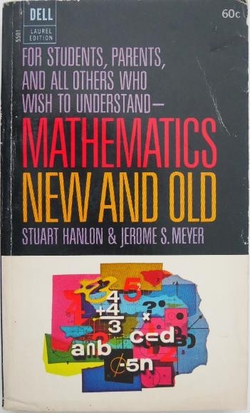 Mathematics New and Old - Stuart Hanlon, Jerome S. Meyer