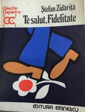 Te salut, Fidelitate Stefan Zidarita foto