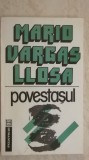 Mario Vargas Llosa - Povestasul (vezi detalii pentru livrare), 1992, Humanitas