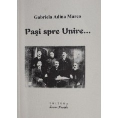 Pasi spre Unire &ndash; Gabriela Adina Marco