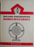 Rosicrucienii - Roland Edighoffer - Spiritualitate si Ezoterism
