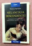Melancolia descendentei. Editura Polirom, 2000 - Monica Spiridon