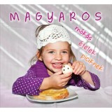 Magyar m&oacute;k&aacute;s &eacute;telek piciknek - Kolozsv&aacute;ri Ildik&oacute;, Kolozsv&aacute;ri Ildik&oacute;