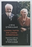 LUMINA FAPTEI DIN LUMINA CUVANTULUI de LIDIA STANILOAE si DUMITRU STANILOAE, 2023