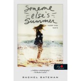 Someone Else&#039;s Summer - Valaki m&aacute;s nyara - Rachel Bateman
