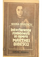 Maria Braescu - Interferente romanesti in opera Marthei Bibescu (Editia: 1983) foto