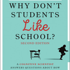 Why Don't Students Like School? | Daniel T. Willingham