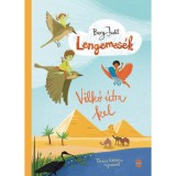Lengemes&eacute;k - Vilk&oacute; &uacute;tra kel - Berg Judit