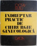 Indreptar Practic Chirurgie Ginecologica - Octav Rusu - Carte Medicina Specialitate