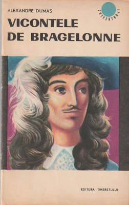 ALEXANDRE DUMAS - VICONTELE DE BRAGELONNE 4 VOLUME ( CUTEZATORII ) foto