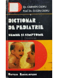 Carmen Ciofu - Dictionar de pediatrie - Semne si simptome (editia 1995)