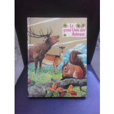 LE GRAND LIVRE DES ANIMAUX (TEXT IN LIMBA FRANCEZA)