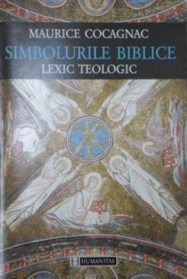 Maurice Cocagnac - Simbolurile biblice. Lexic teologic foto
