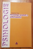 Personologie marginala si psihotraumatica de Alexandru Trifan