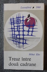 Mihai Elin - Treaz &icirc;ntre două cadrane (versuri; debut 1968; tiraj 1240 ex.)