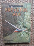 C. TURTURICA - BREVETUL ALB