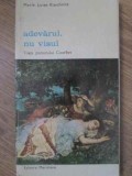 Adevarul, Nu Visul. Viata Pictorului Courbet - Marie Luise Kaschnitz, 1972, Meridiane, Album Arta, Romana, Biografie Courbet