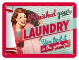 Placa metalica - I Finished your Laundry - 15x20 cm, Nostalgic Art Merchandising