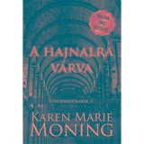 A hajnalra v&aacute;rva - T&uuml;nd&eacute;rkr&oacute;nik&aacute;k 3. - Karen Marie Moning