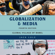 Globalization and Media: Global Village of Babel