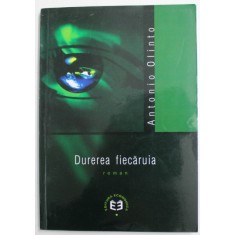 DUREREA FIECARUIA de ANTONIO OLINTO , roman , 2002